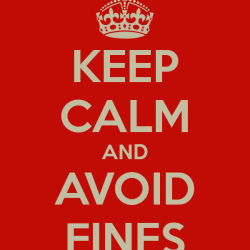 Keep Calm and Avoid fines